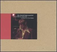 Daniel Lapp - Best of Merry CHETmas: A Tribute to Chet Baker [live] lyrics