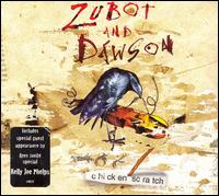 Zubot & Dawson - Chicken Scratch lyrics