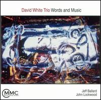 David White - Words and Music lyrics