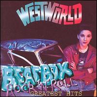 Westworld - Beatbox Rock 'n' Roll lyrics
