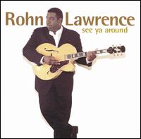 Rohn Lawrence - See Ya Around lyrics