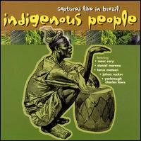 Indigenous People - Captured Live in Brazil lyrics