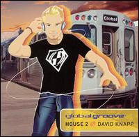 David Knapp - Global Groove: House, Vol. 2 lyrics