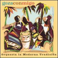 Orquesta La Moderna Tradicion - Goza Conmigo lyrics