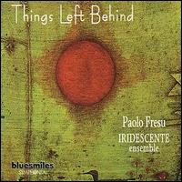 Paolo Fresu - Things Left Behind lyrics