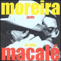 Jards Macal - Macale Canta Moreira lyrics