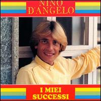 Nino D'Angelo - I Miei Successi lyrics