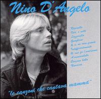 Nino D'Angelo - Canzoni Che Cantava Mamma lyrics