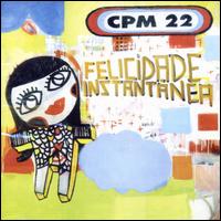 CPM22 - Felicidade Instantanea lyrics