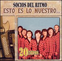 Socios del Ritmo - Esto Es Lo Nuestro... 20 Exitos lyrics