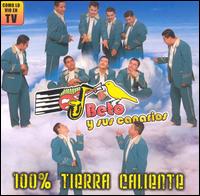 Beto y Sus Canarios - 100% Tierra Calienta lyrics