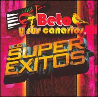Beto y Sus Canarios - Los Super Exitos lyrics