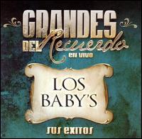 Los Baby's - Grandes del Recuerdo en Vivo [live] lyrics