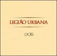 Legio Urbana - Dois lyrics