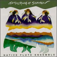 Native Flute Ensemble - Gathering of Shamen lyrics
