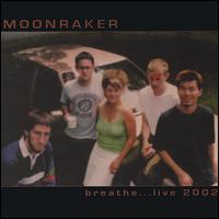 Moonraker - Breathe 2002 lyrics