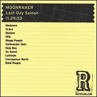 Moonraker - Last Day Saloon: San Francisco, CA - 11.29.03 [live] lyrics