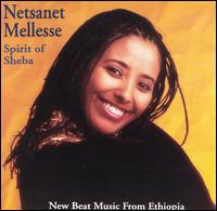 Netsanet Mellesse - Spirit of Sheba lyrics