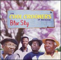 Cool Crooners of Bulawayo - Blue Sky lyrics