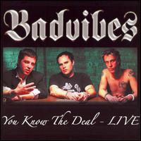 Bad Vibes - You Know The Deal: Live lyrics