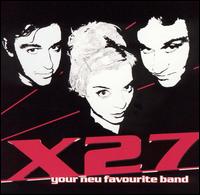 X27 - Your Neu Favourite Band lyrics