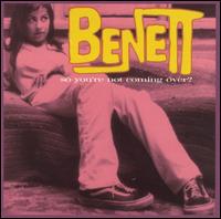 Benett - So You're Not Coming Over lyrics