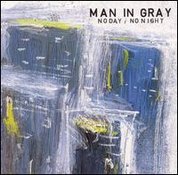 Man in Gray - No Day/No Night lyrics
