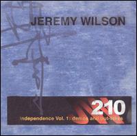 Jeremy Wilson - Independence, Vol.: 1: Demos And Out-Takes lyrics
