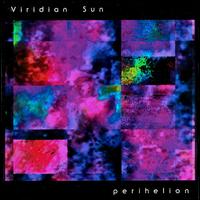 Viridian Sun - Perihelion lyrics