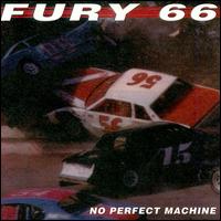 Fury 66 - No Perfect Machine lyrics