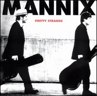 Joe Mannix - Pretty Strange lyrics