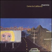 Joe Mannix - Come to California lyrics