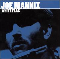 Joe Mannix - White Flag lyrics