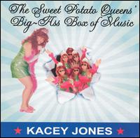 Kacey Jones - Sweet Potato Queens' Big-Ass Box of Music lyrics