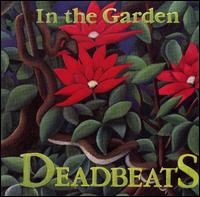 Deadbeats - In the Garden lyrics