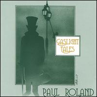 Paul Roland - Gaslight Tales lyrics