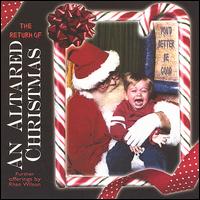 Rhan Wilson - The Return of an Altared Christmas lyrics