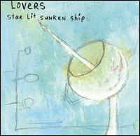 Lovers - Star Lit Sunken Ship lyrics