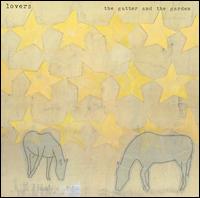 Lovers - The Gutter and the Garden lyrics