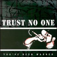 Trust No One - You've Been Warned lyrics