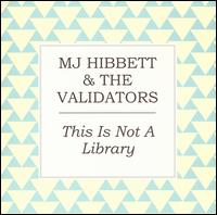 MJ Hibbett & the Validators - This Is Not a Library lyrics