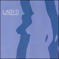 Lady D. - Naked Kaleidoscope lyrics