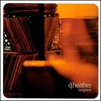 DJ Heather - Tangerine lyrics