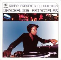 DJ Heather - Dancefloor Principles lyrics