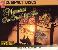 The Starlite Orchestra - Memories Are Made of This: 28 Beautiful Melodies for the Young at Hear lyrics