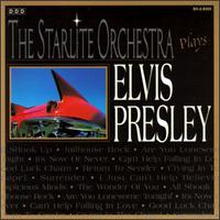 The Starlite Orchestra - Starlite Orchestra Plays Elvis Presley lyrics