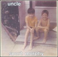 Mike "Sport" Murphy - Uncle lyrics