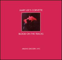 Mary Lee's Corvette - Blood on the Tracks: Recorded Live at Arlene Grocery lyrics