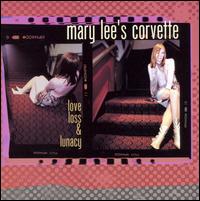 Mary Lee's Corvette - Love, Loss & Lunacy lyrics