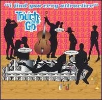 Touch & Go - I Find You Very Attractive lyrics